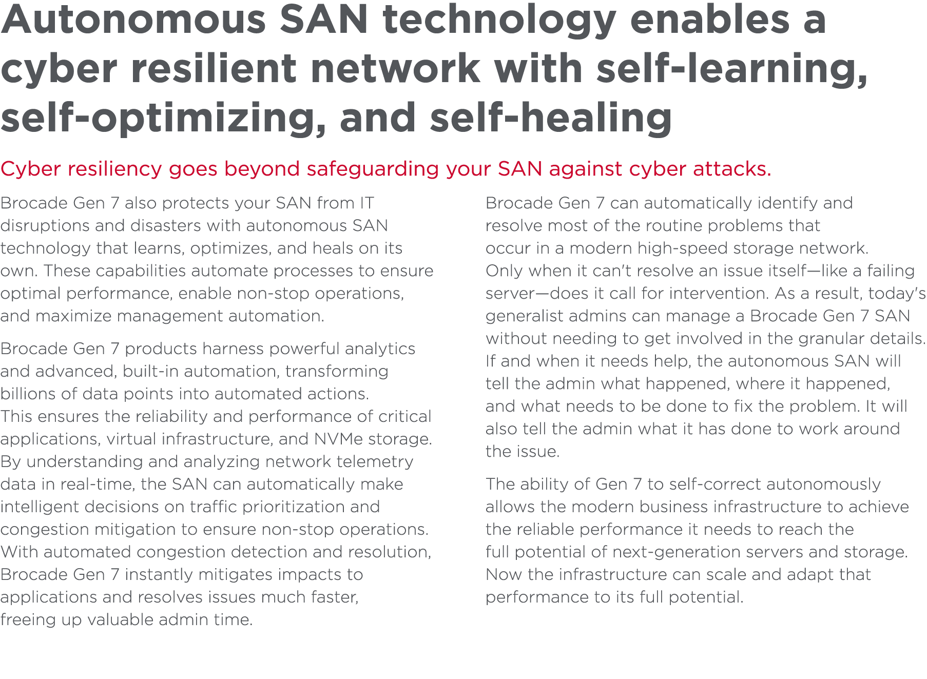 Autonomous SAN technology enables a cyber resilient network with self-learning, self-optimizing, and self-healing Cyb...