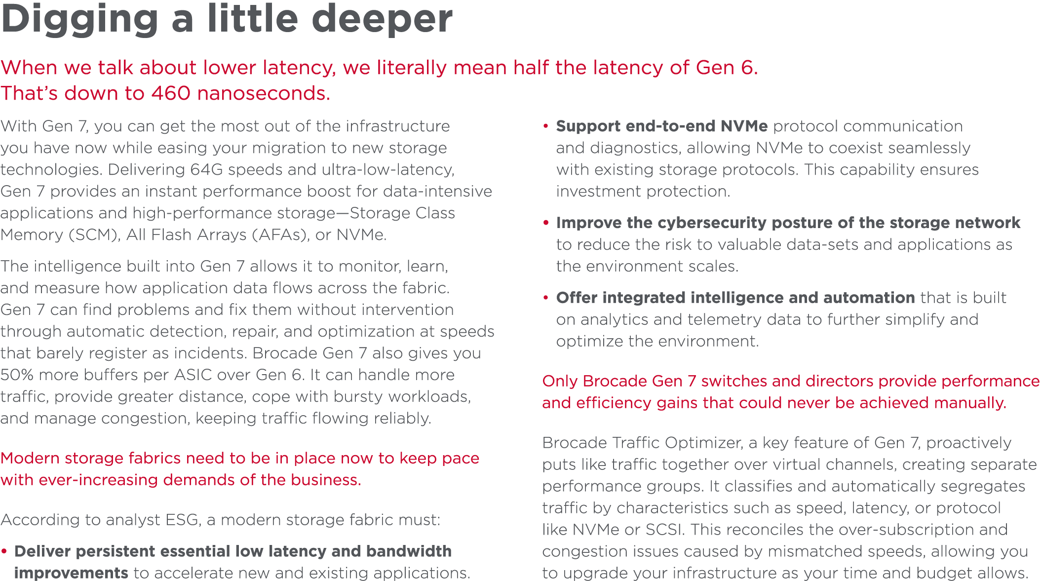 Digging a little deeper When we talk about lower latency, we literally mean half the latency of Gen 6. That’s down to...